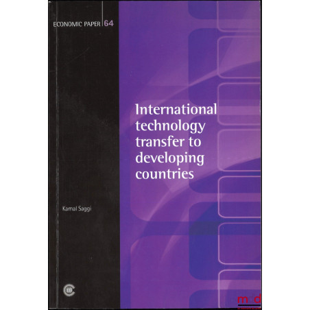 INTERNATIONAL TECHNOLOGY TRANSFER TO DEVELOPING COUNTRIES, Economic paper n° 64