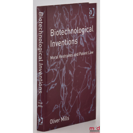 BIOTECHNOLOGICAL INVENTIONS : Moral Restraints and Patent Law