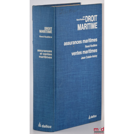 DROIT MARITIME, t. I : Assurances par René Rodière, avec la collaboration de Pierre Lureau; André Pierron, Pierre Latron ; t....