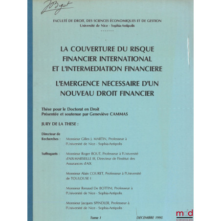 LA COUVERTURE DU RISQUE FINANCIER INTERNATIONAL ET L?INTERMÉDIATION FINANCIÈRE, L?ÉMERGENCE NÉCESSAIRE D?UN NOUVEAU DROIT FIN...