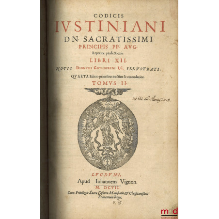 CORPUS JURIS CIVILIS, In quinque partes distinctum in quarum prima continentur, Indices omnium Juris Titulorum. Institutionum...