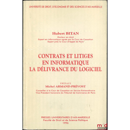 CONTRATS ET LITIGES EN INFORMATIQUE, La délivrance du logiciel, Préface de Michel Armand-Prevost