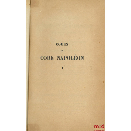 COURS DE CODE NAPOLÉON, 3e et 4e éd., [mq. t. XXIV à XXXI]