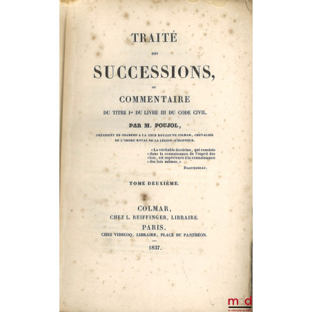 TRAITÉ DES SUCCESSIONS, Ou commentaire du Titre 1er du Livre III du Code civil