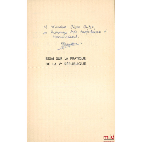 ESSAI SUR LA PRATIQUE DE LA Ve RÉPUBLIQUE, BILAN D?UN SEPTENNAT, Préface André Hauriou, Bibl. Constitutionnelle et de Sc. Pol...