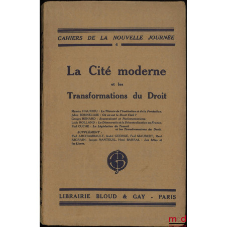 LA CITÉ MODERNE ET LES TRANSFORMATIONS DU DROIT, coll. Cahiers de la Nouvelle Journée, n° 4