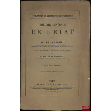 THÉORIE GÉNÉRALE DE L?ÉTAT, traduit de l?Allemand et précédé d?une Préface par M. Armand de Riedmatten, 2e éd., coll. Publici...