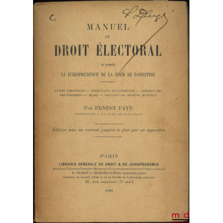 MANUEL DE DROIT ÉLECTORAL D?APRÈS LA JURISPRUDENCE DE LA COUR DE CASSATION, Listes politiques - Tribunaux de commerce - Conse...