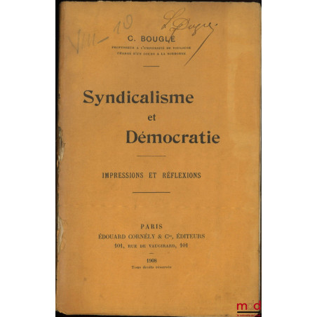 SYNDICALISME ET DÉMOCRATIE, Impressions et réflexions