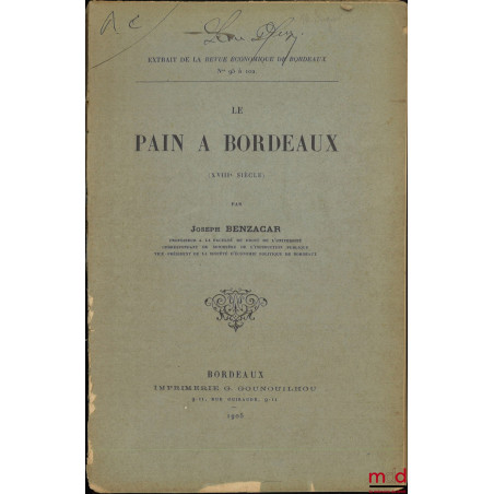 LE PAIN À BORDEAUX (XVIIIe siècle), Extrait de la revue économique de Bordeaux, n° 95 à 102