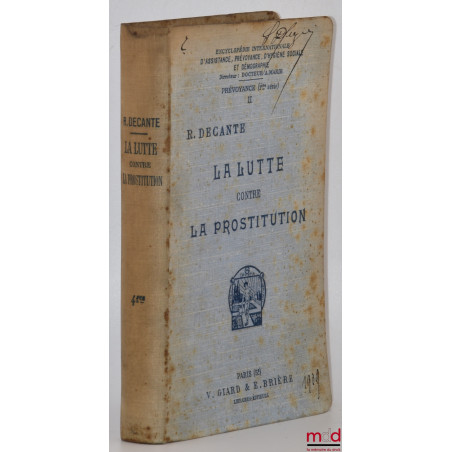 LA LUTTE CONTRE LA PROSTITUTION, Préface par Henri Turot, Encyclopédie internationale d?assistance, de prévoyance, d?hygiène ...