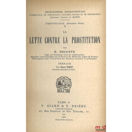 LA LUTTE CONTRE LA PROSTITUTION, Préface par Henri Turot, Encyclopédie internationale d?assistance, de prévoyance, d?hygiène ...