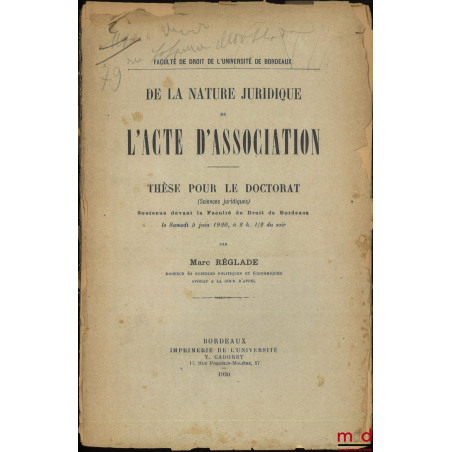 DE LA NATURE JURIDIQUE DE L’ACTE D’ASSOCIATION, Thèse, Faculté de droit de l’Université de Bordeaux