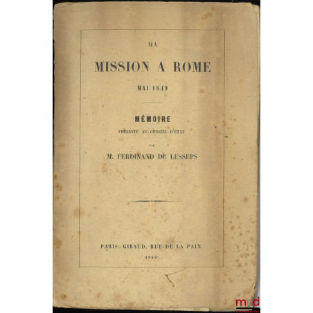 MA MISSION À ROME, Mai 1849, Mémoire présenté au Conseil d’État