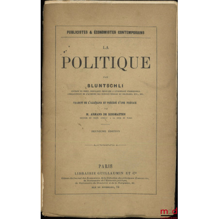 LA POLITIQUE, Traduit de l’allemand et précédé d’une préface par Armand de Riedmatten, 2e éd.