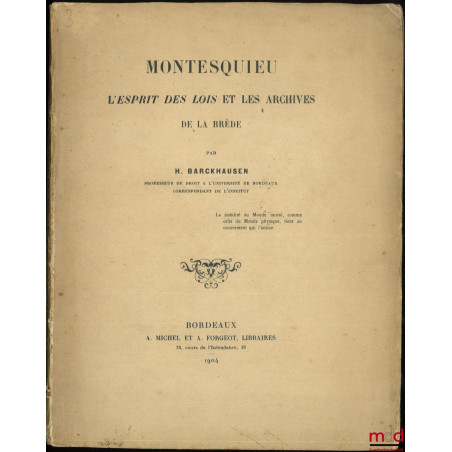 MONTESQUIEU, L’ESPRIT DES LOIS ET LES ARCHIVES DE LA BRÈDE