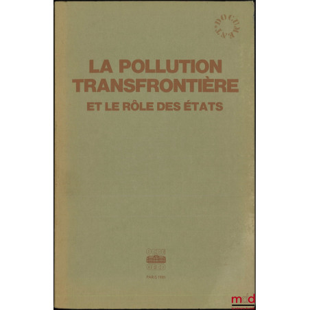 LA POLLUTION TRANSFRONTIÈRE ET LE RÔLE DES ÉTATS