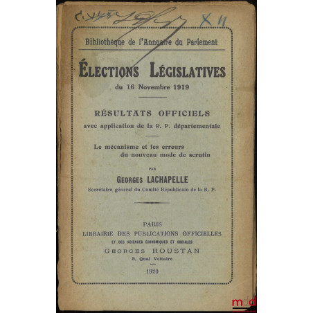 ÉLECTIONS LÉGISLATIVES DU 16 NOVEMBRE 1919, Résultats officiels avec application de la R. P. départementale, Le mécanisme et ...