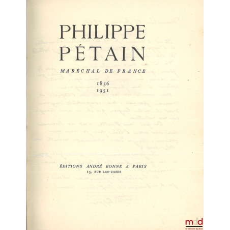 PHILIPPE PÉTAIN, Maréchal de France, 1856 - 1951