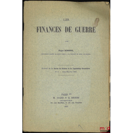 LES FINANCES DE GUERRE, Extrait de la Revue de Science et de législation financières, n° 2, Avril-Mai-Juin 1913