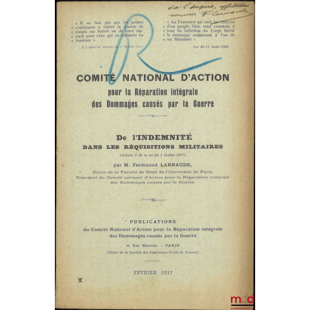 DE L?INDEMNITÉ DANS LES RÉQUISITIONS MILITAIRES (Article 2 de la loi du 3 juillet 1877 ), Comité national d?action pour la ré...