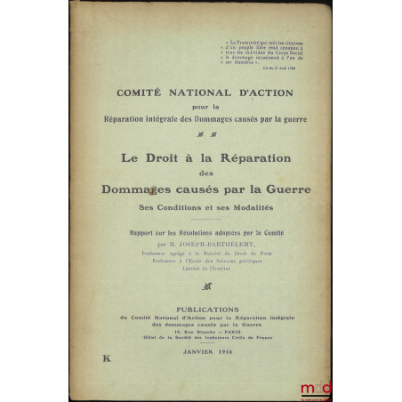 LE DROIT À LA RÉPARATION DES DOMMAGES CAUSÉS PAR LA GUERRE, Ses conditions et ses modalités, Rapport sur les Résolutions adop...