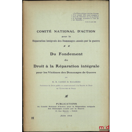 DU FONDEMENT DU DROIT À LA RÉPARATION INTÉGRALE POUR LES VICTIMES DES DOMMAGES DE GUERRE, Comité national d?action pour la ré...