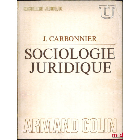 SOCIOLOGIE JURIDIQUE, coll. U, série Sociologie juridique