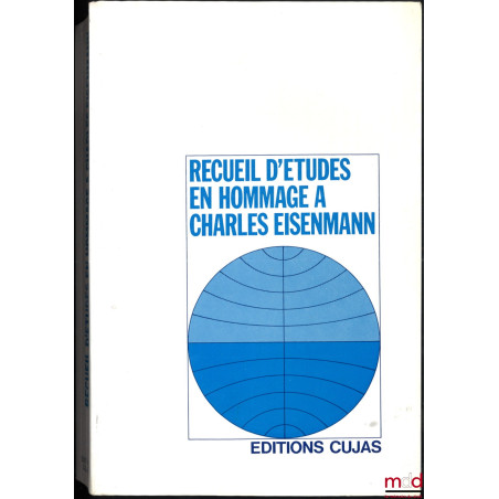 RECUEIL D’ÉTUDES EN HOMMAGE À CHARLES EISENMANN, Avant-propos de Marcel Waline