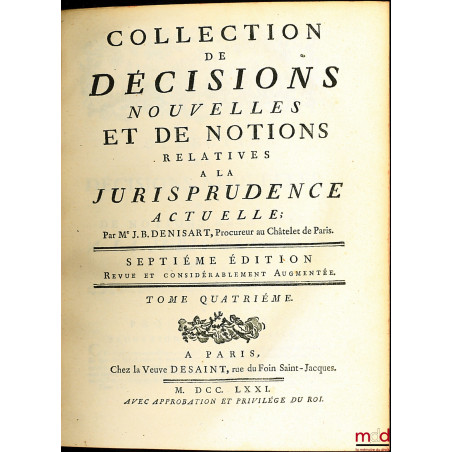 COLLECTION DE DÉCISIONS NOUVELLES ET DE NOTIONS RELATIVES À LA JURISPRUDENCE ACTUELLE, 7ème éd. revue et considérablement aug...