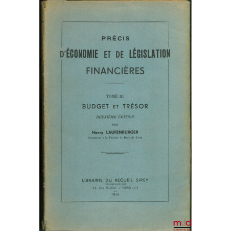 PRÉCIS D’ÉCONOMIE ET DE LÉGISLATION FINANCIÈRES, t. III : BUDGET ET TRÉSOR, 2e éd.