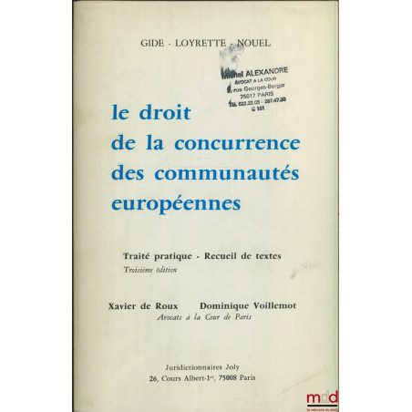 LE DROIT DE LA CONCURRENCE DES COMMUNAUTÉS EUROPÉENNES, Traité pratique, Recueil de textes, 3ème éd., coll. Gide-Loyrette-Nouel