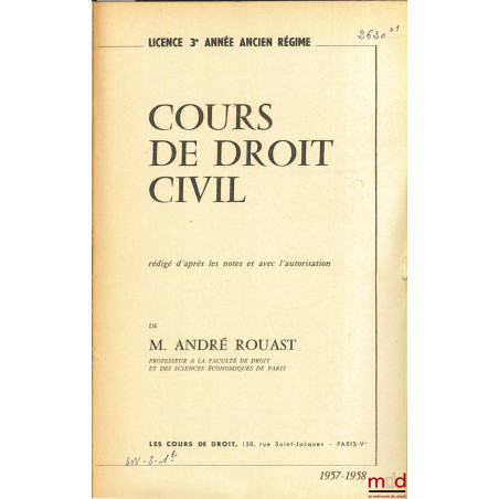 COURS DE DROIT CIVIL, Licence 3e année ancien régime, 1957-1958