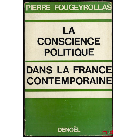 LA CONSCIENCE POLITIQUE DANS LA FRANCE CONTEMPORAINE