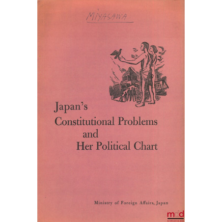 JAPAN’S CONSTITUTIONAL PROBLEMS AND HER POLITICAL CHART