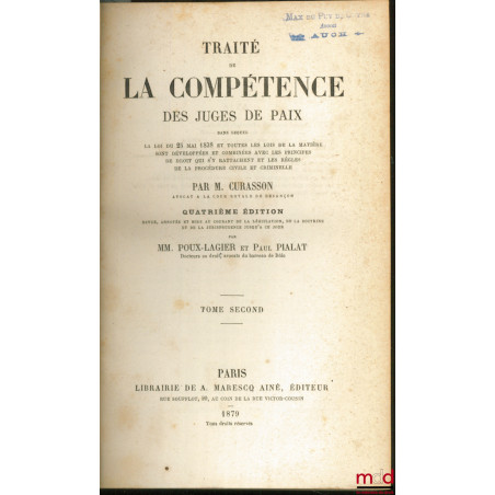 TRAITÉ DE LA COMPÉTENCE DES JUGES DE PAIX (?), 4ème éd. revue, augmentée et mise au courant de la législation, de la doctrine...