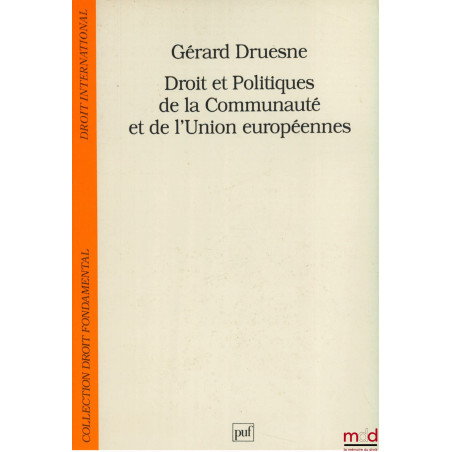 DROIT ET POLITIQUES DE LA COMMUNAUTÉ ET DE L’UNION EUROPÉENNES, 3e éd., coll. Droit fondamental / Droit international