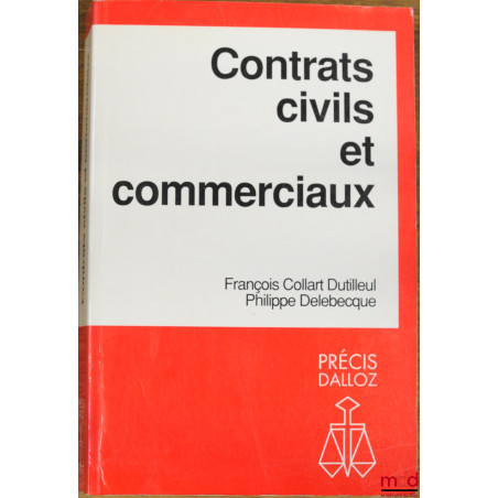 CONTRATS CIVILS ET COMMERCIAUX, coll. Précis Dalloz