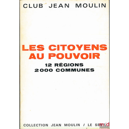 LES CITOYENS AU POUVOIR. 12 RÉGIONS, 2000 COMMUNES