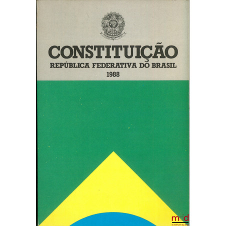 CONSTITUIÇAO REPUBLICA FEDERATIVA DO BRASIL 1988