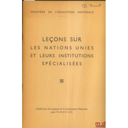 LEÇONS SUR LES NATIONS UNIES ET LEURS INSTITUTIONS SPÉCIALISÉES publié sous les auspices de la Commission Nationale pour l?U....