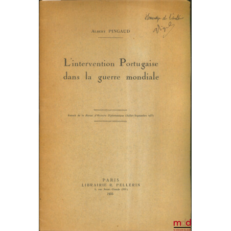 L’INTERVENTION PORTUGAISE DANS LA GUERRE MONDIALE, extrait de la Revue d’Histoire Diplomatique, juill.-sept. 1935