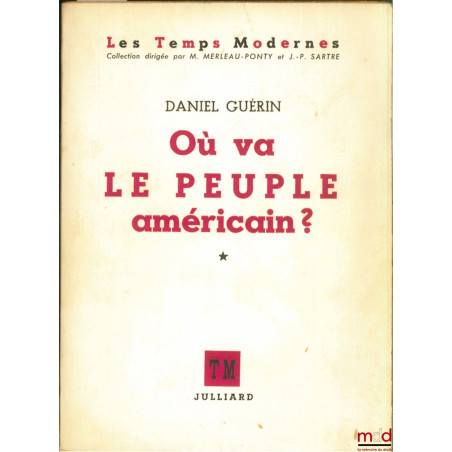 OÙ VA LE PEUPLE AMÉRICAIN ?, coll. Les Temps Modernes