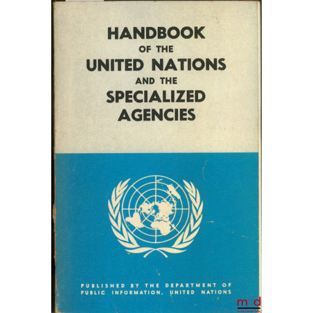 HANDBOOK OF THE UNITED NATIONS AND THE SPECIALIZED AGENCIES