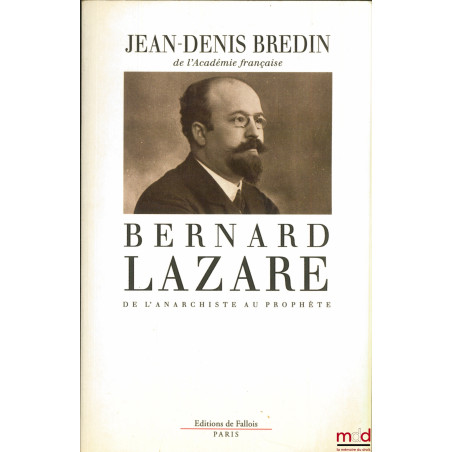 BERNARD LAZARE. DE L’ANARCHISTE AU PROPHÈTE