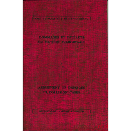 DOMMAGES ET INTÉRÊTS EN MATIÈRE D?ABORDAGE, Document n° 1 (avril 1964) et n° 2 (juin 1965). Conventions de Bruxelles. Documen...