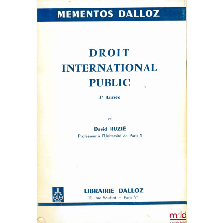 DROIT INTERNATIONAL PUBLIC, 3e année, coll. Mémentos Dalloz