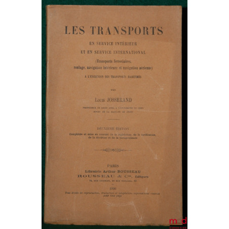 LES TRANSPORTS EN SERVICE INTÉRIEUR ET EN SERVICE INTERNATIONAL (Transports ferroviaires, roulage, navigation intérieure et n...