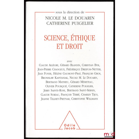 SCIENCE, ÉTHIQUE ET DROIT, Préface Claude Allègre, Postface de François Terré