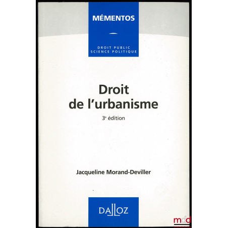 DROIT DE L’URBANISME, 3ème éd., Memento Droit public Science politique